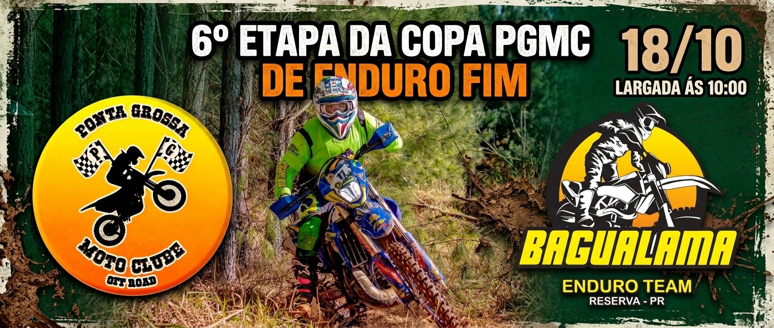 Banner 6° Etapa - Prova de Enduro FIM – Ponta Grossa Moto Clube